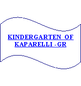 Wave: KINDERGARTEN  OF  KAPARELLI -GR